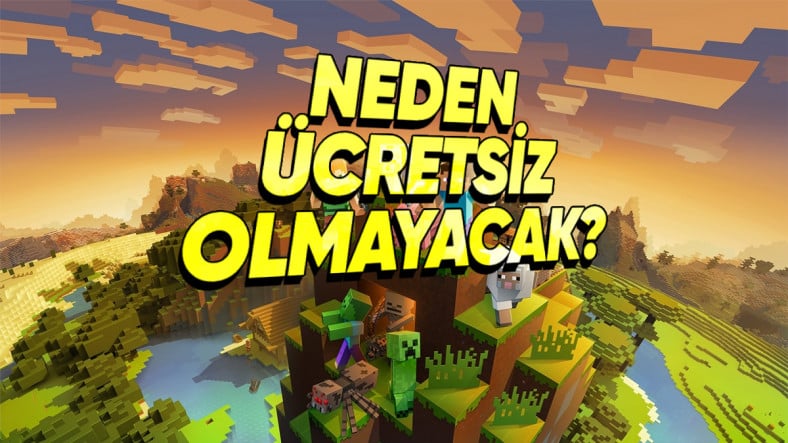 Minecraft Ekibi, Oyunun Neden Hiçbir Zaman Ücretsiz Olmayacağını Açıkladı!